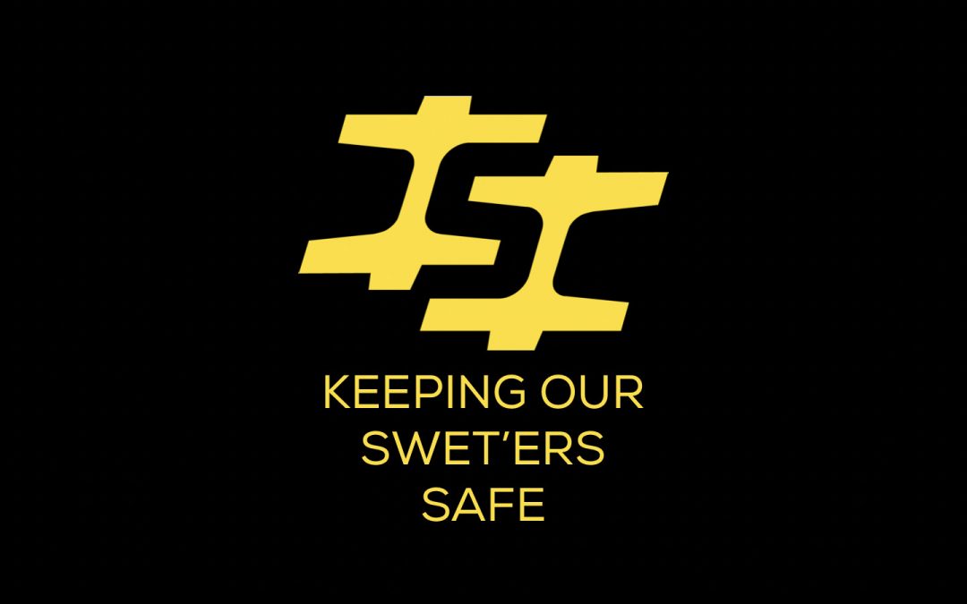 Keeping our SWET’ers safe
